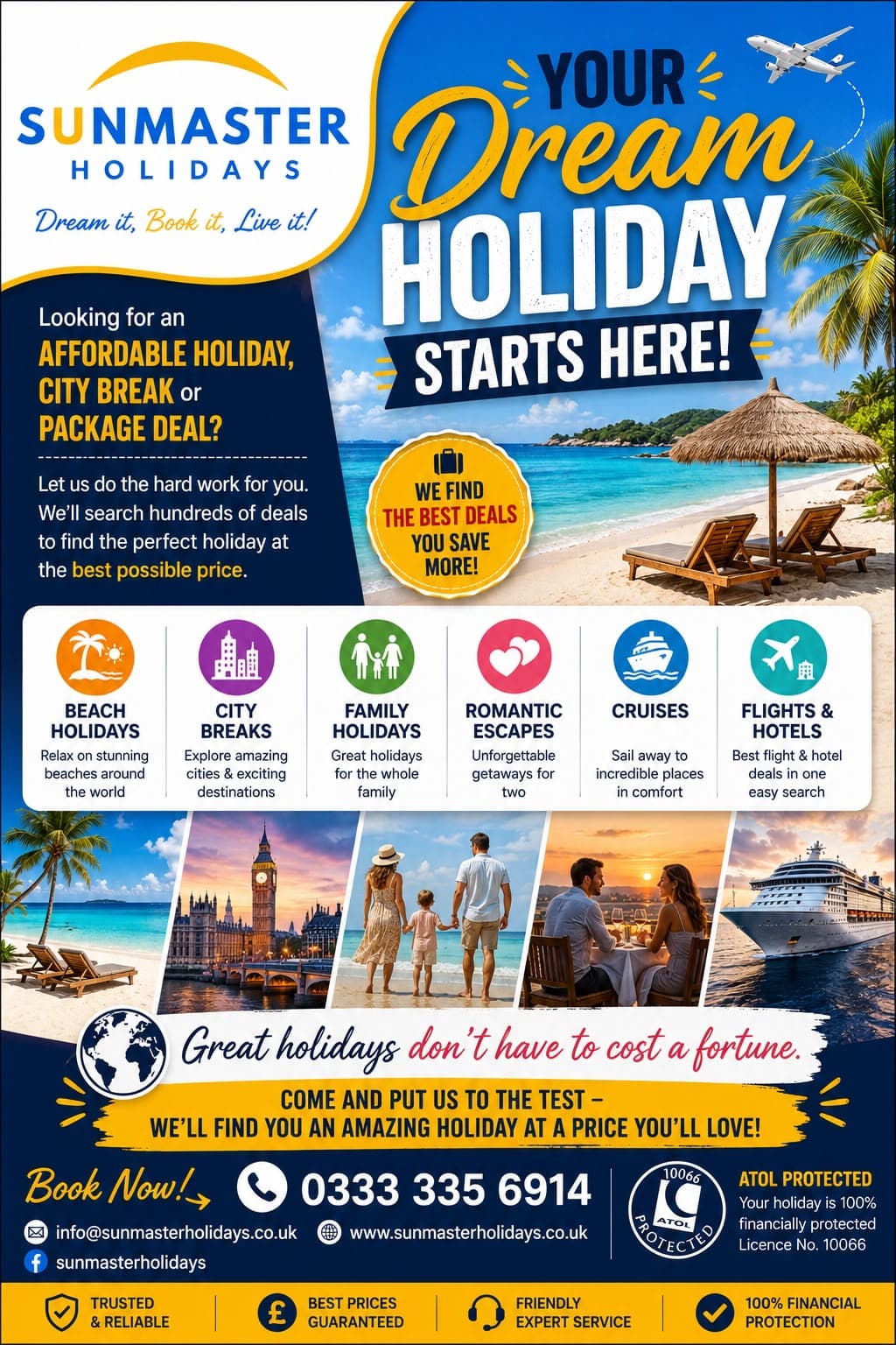 Sunmaster Holidays campaign offering affordable beach holidays, city breaks, family trips, romantic escapes, cruises and flight-plus-hotel packages.
